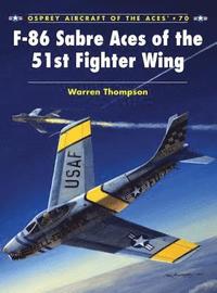 bokomslag F-86 Sabre Aces of the 51st Fighter Wing