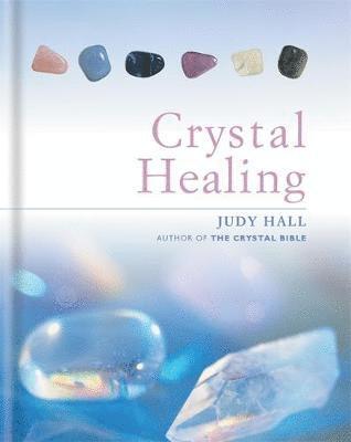 Judy Hall - Crystal Healing, Inbunden