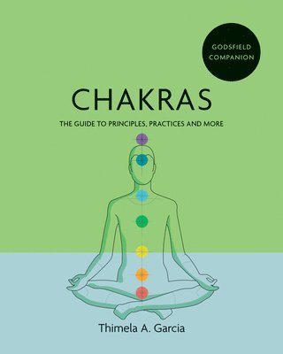 Thimela A. Garcia - Godsfield Companion: Chakras, Häftad