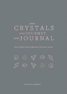 Your Crystals, Your Journey, Your Journal 1