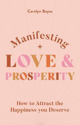 Manifesting Love and Prosperity 1