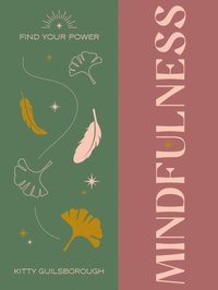 bokomslag Find Your Power: Mindfulness