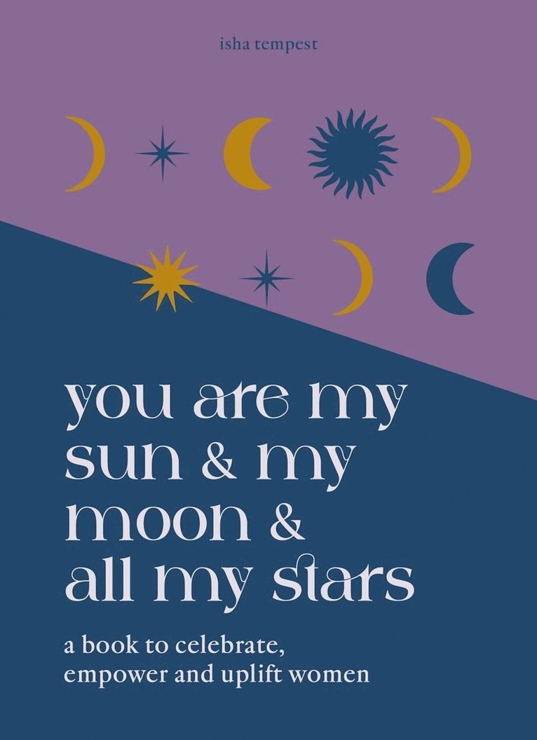 You are My Sun and My Moon and All My Stars 1