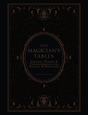Alan Richardson - Magician's Tables, Inbunden