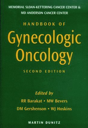 Richard R. Barakat, Michael W Bevers, David M. Gershenson, William J. Hoskins, M.D. Barakat, Richard R., Michael W. Bevers - Handbook of Gynecologic Oncology, Second Edition, Häftad