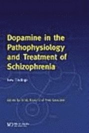 bokomslag Dopamine in the Pathophysiology and Treatment of Schizophrenia