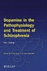 Dopamine in the Pathophysiology and Treatment of Schizophrenia 1