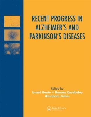 Recent Progress in Alzheimer's and Parkinson's Diseases 1