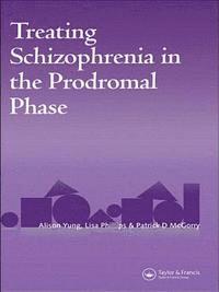 bokomslag Treating Schizophrenia in the Pre-psychotic Phase