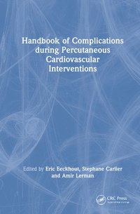 bokomslag Handbook of Complications during Percutaneous Cardiovascular Interventions
