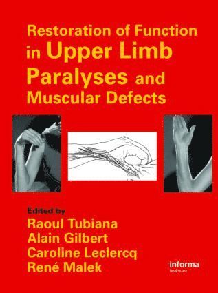 Restoration of Function in Upper Limb Paralyses and Muscular Defects