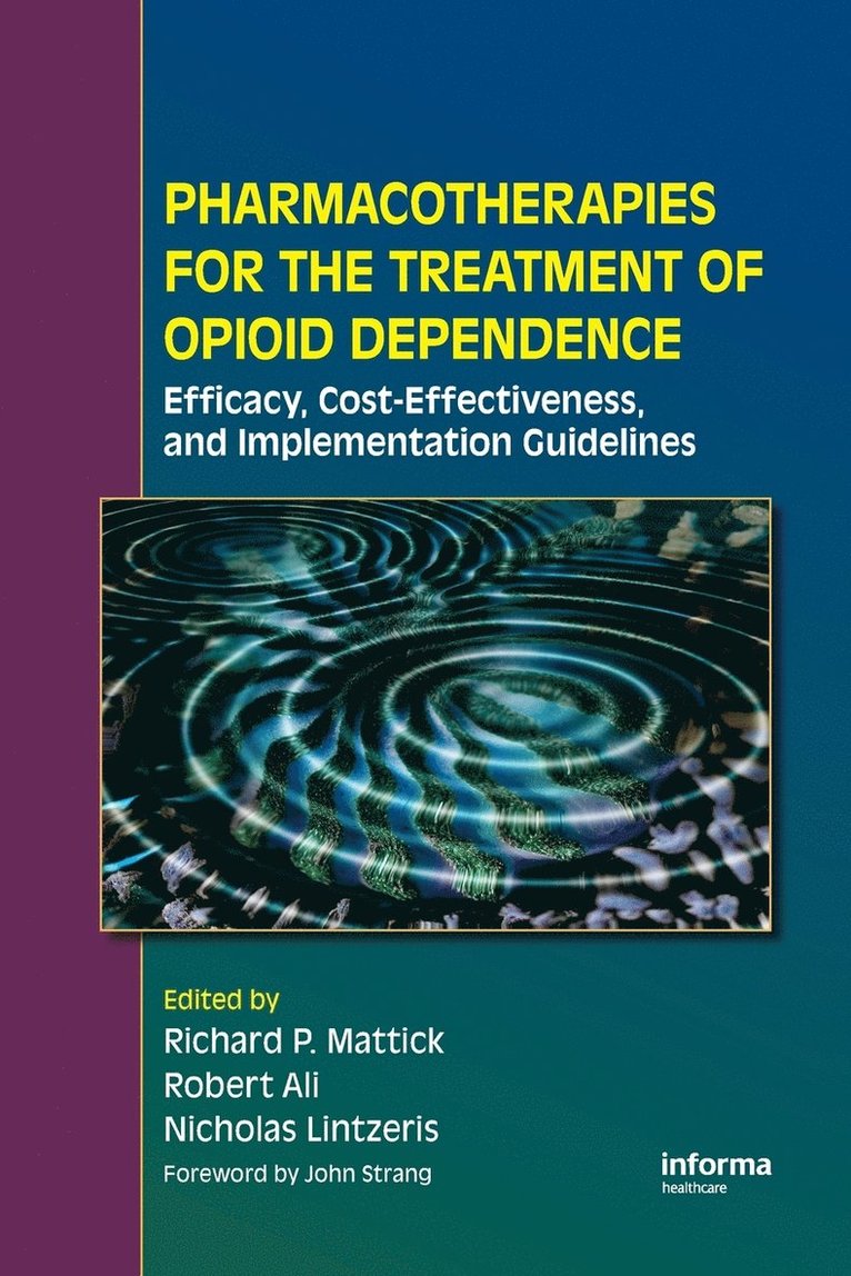 Australia) Mattick, Richard P. (University of New South Wales, Sydney, Robert Ali, Nicholas Lintzeris, Richard P. Mattick - Pharmacotherapies for the Treatment of Opioid Dependence, Häftad