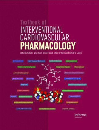 Nicolas Kipshidze, Jawad Fareed, Patrick W. Serruys, Jeff Moses - Textbook of Interventional Cardiovascular Pharmacology, Inbunden