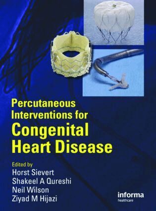 Horst Sievert, Shakeel Qureshi, Neil Wilson, Ziyad M. Hijazi - Percutaneous Interventions for Congenital Heart Disease, Inbunden