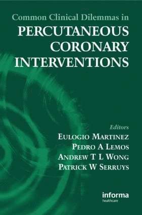 Eulogio Martinez, Pedro A. Lemos, Andrew T.I. Ong, Patrick W. Serruys, Brazil) Martinez, Eulogio (Instituto do Coracao, Sao Paulo, Brazil) Lemos, Pedro A. (Instituto do Cora¿¿o, Sao Paulo, The Netherlands) Serruys, Patrick W. (Erasmus University Medical Center, Rotterdam, Andrew T. I. Ong - Common Clinical Dilemmas in Percutaneous Coronary Interventions, Inbunden