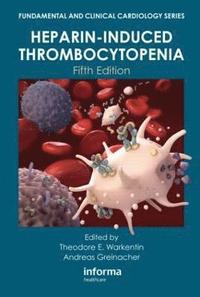 bokomslag Heparin-Induced Thrombocytopenia, Fifth Edition