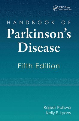 Rajesh Pahwa, Kelly E. Lyons Ph.D., USA) Pahwa, Rajesh (University of Kansas Medical Center, Kansas City, USA) Lyons Ph.D., Kelly E. (University of Kansas Medical Center, Kansas City, Kelly E. Lyons - Handbook of Parkinson's Disease, Inbunden