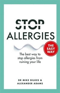 bokomslag Stop Allergies The Easy Way