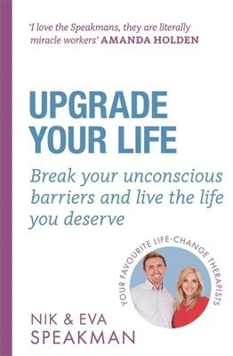 Nik Speakman, Eva Speakman - Upgrade Your Life, Häftad