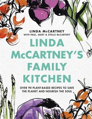 Linda McCartney, Paul McCartney, Mary McCartney, Stella McCartney - Linda McCartney's Family Kitchen, Inbunden