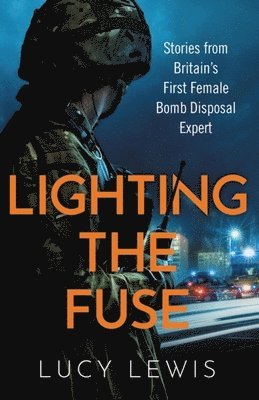 Lucy Lewis - Lighting the Fuse, Häftad