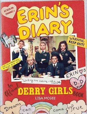 Lisa McGee, Lisa Mcgee - Erin's Diary: An Official Derry Girls Book, Inbunden