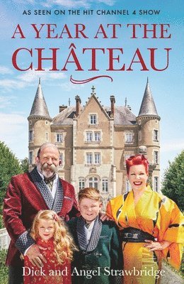 Dick Strawbridge, Angel Strawbridge - Year at the Chateau, Häftad