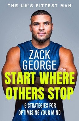 Zack George - George, Z: Start Where Others Stop, Inbunden