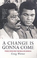 bokomslag Change Is Gonna Come: Music, Race And The Soul Of America
