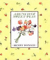Henry Donald - A Bunch of Sweet Peas, Häftad