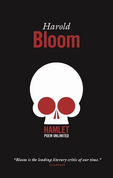 Harold Bloom - Hamlet: Poem Unlimited, Häftad