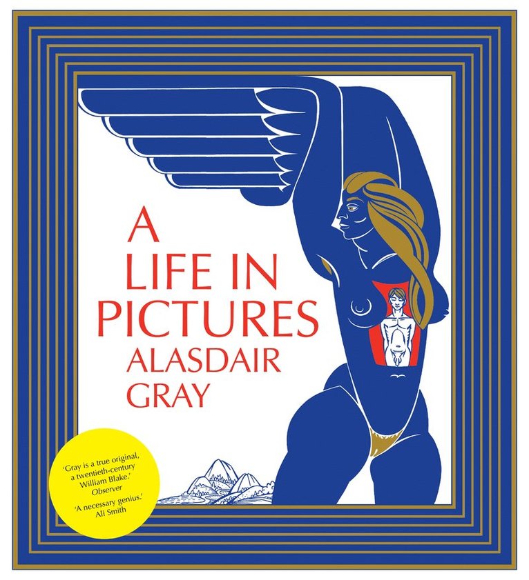 Alasdair Gray - Life In Pictures, Inbunden