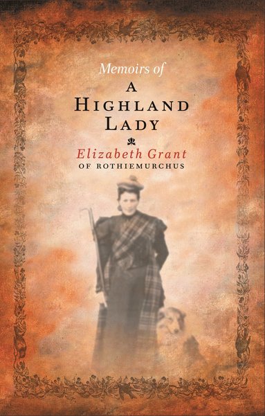 bokomslag Memoirs Of A Highland Lady