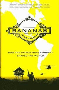 bokomslag Bananas!: How the United Fruit Company Shaped the World