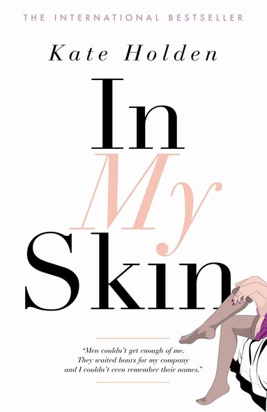 Kate Holden - In My Skin, Häftad