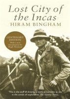 Hiram Bingham, Hugh Thomson - Lost City of the Incas, Häftad