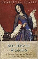 Henrietta Leyser - Medieval Women, Häftad