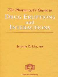 bokomslag The Pharmacist's Guide to Drug Eruptions and Interactions