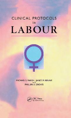 Clinical Protocols in Labour 1