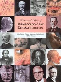 bokomslag Historical Atlas of Dermatology and Dermatologists