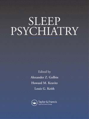 Alexander Golbin, Louis G. Keith - Sleep Psychiatry, Inbunden