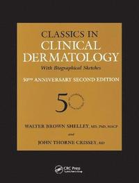 bokomslag Classics in Clinical Dermatology with Biographical Sketches, 50th Anniversary