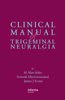 Clinical Manual of Trigeminal Neuralgia 1