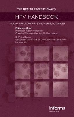 Walter Prendiville, Philip Davies, Ireland) Prendiville, Walter (Coombe Women's Hospital, Dublin, France) Davies, Philip (European Consortium for Cervical Cancer, Lyons - Health Professional's HPV Handbook, Häftad