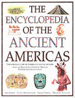 Jen Green, Fiona MacDonald, et al - Encyclopaedia of the Ancient Americas, Inbunden