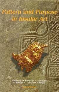 bokomslag Pattern and Purpose in Insular Art