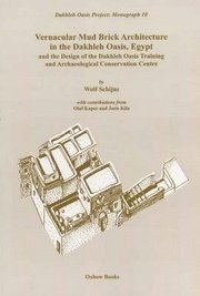 Wolf Schijns, Olaf E. Kaper, Olaf E Kaper, Joris Kila - Vernacular Mudbrick Architecture in the Dakhleh Oasis, Egypt, and the 0design of the Dakhleh Oasis Training and Conservation Centre, Häftad