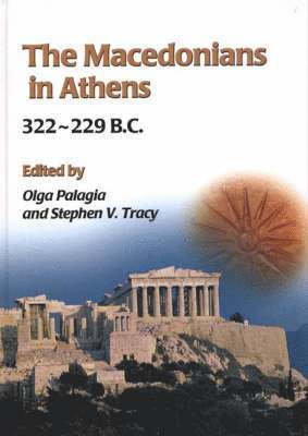 The Macedonians in Athens, 322-229 B.C. 1