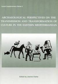 bokomslag Archaeological Perspectives on the Transmission and Transformation of Culture in the Eastern Mediterranean
