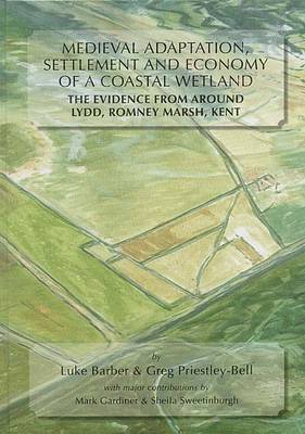 bokomslag Medieval Adaptation, Settlement and Economy of a Coastal Wetland